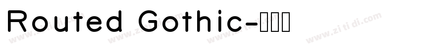 Routed Gothic字体转换 Routed Gothic字体转换